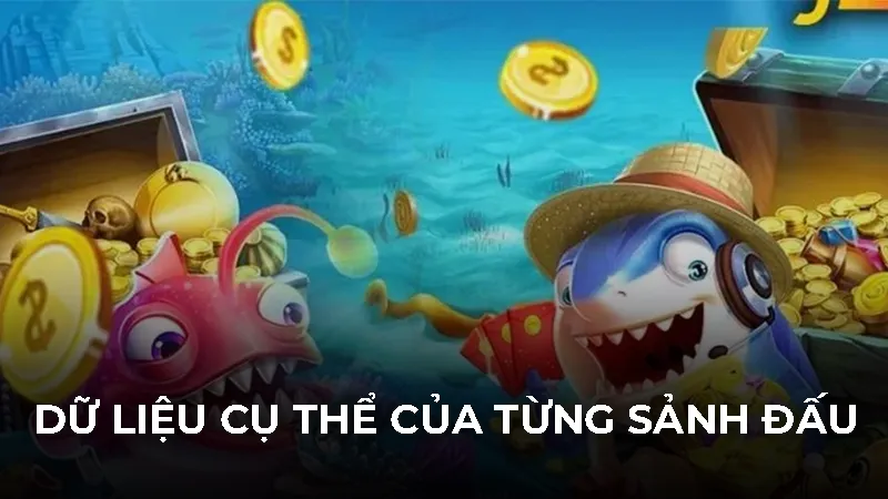 Dữ liệu cụ thể của từng sảnh đấu